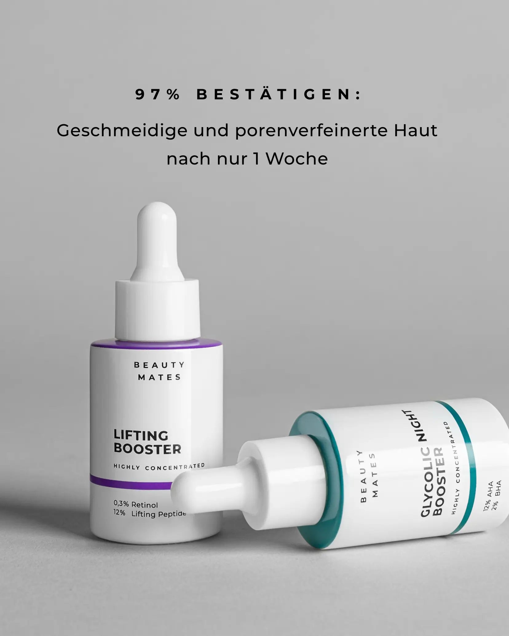 Beauty Mates Lifting Booster aufrecht und Glycolic Night Booster liegend auf grauem Hintergrund, mit Text: 97% bestätigen: Geschmeidige und porenverfeinerte Haut nach nur 1 Woche.